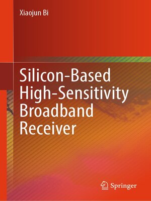 cover image of Silicon-Based High-Sensitivity Broadband Receiver